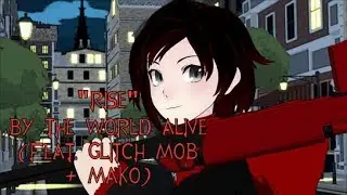 RWBY Ruby Rose AMV "RISE" by The World Alive (Feat. Glitch Mob & Mako)