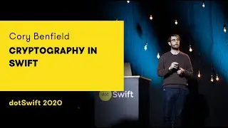 dotSwift 2020 - Cory Benfield - Cryptography in Swift