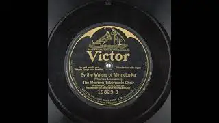 The Mormon Tabernacle Choir - By The Waters Of Minnetonka
