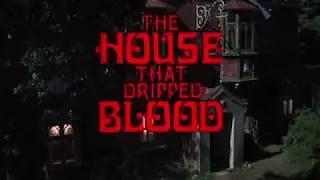 New Castle After Dark presents The House that Dripped Blood