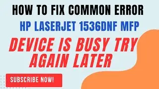 HP LaserJet 1536dnf MFP error Device is busy try again later ||Device is Busy, Try Again Later