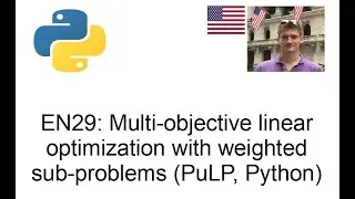 [EN 29] Multi-objective linear optimization in PuLP, using weighted sub problems (Python)