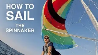 How to Sail a Spinnaker - Step-by-Step Guide to SAILING