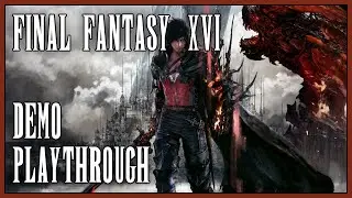 FINAL FANTASY XVI Demo Playthrough