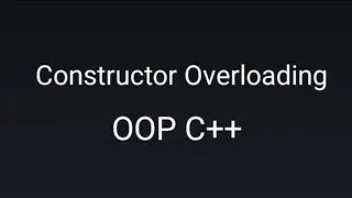 Constructors Overloading in C++ OOP || C++ OOP concept || Using Simple Example