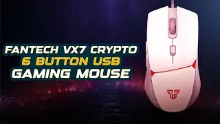 Fantech VX7 Crypto 6 Button USB Gaming Mouse user review v2