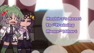 Hashiras React To “Training Meme”|Short||Credit to @_.SM4CK.._