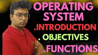 Operating system introduction functions objectives |