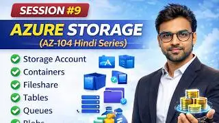 Session 10 | Azure Storage 100% Hands-On (Hindi) | Blob, Containers, Queue & File Share | AZ-104