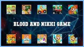 Popular 10 Blood And Nikki Game Android Apps