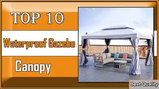 ✅ 10 Best Waterproof Gazebo Canopy: Protect Your Outdoor Event from the Rain