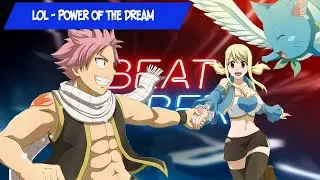 lol - Power of the dream (Fairy Tail) | Beat Saber