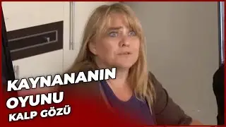 Kaynananın Oyunu | Kalp Gözü