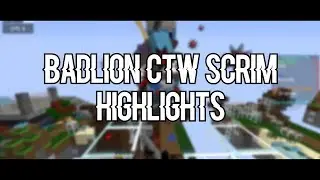 Badlion CTW Scrim Highlights #3