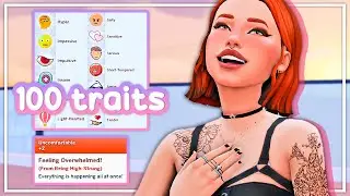 100 NEW TRAITS FOR THE SIMS 4! realistic, in depth, base game compatible