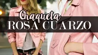 IDEAS PARA COMBINAR CHAQUETA ROSA CUARZO