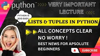 BASIC CONCEPTS OF LISTS AND TUPLES IN PYTHON | LISTS AND TUPLES DIFFERENCE WITH EXAMPLES | PYTHON