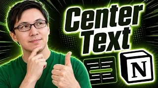 How To Center Text Notion [2026 Guide]