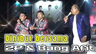 Entertained with 2P & Bang Afit