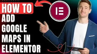 How to Add Google Maps in Elementor, Integrate Google Maps API Easily 2026