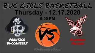 🏀12-17-2020 - Prentice Buccaneer Girls Basketball vs Flambeau - 6:00 PM