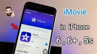 How to download iMovie in iPhone 6 , 6+ & 5s || Download iMovie in iPhone 6