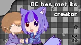 OC has met it's creator