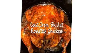 Cast Iron Skillet Roasted Chicken Recipe