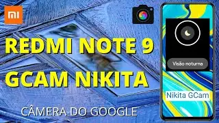 Installation and Setup of GCAM Nikita on Redmi Note 9