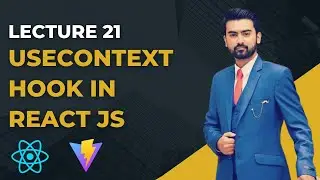 21 | UseContext Hook in React JS in Urdu / Hindi