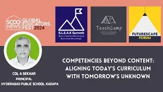 SGEF 2024 | TeachCamp | Aligning Today’s Curriculum with Tomorrow’s Unknown