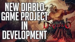 NEW Diablo 4? Game Project In Development - Blizzard Confirmed