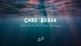 lirik lagu care bebek - jegeg bulan | sallsa bintan ft 3pemuda berbahaya cover