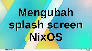 nixos tutorial cara mengganti splash screen grub