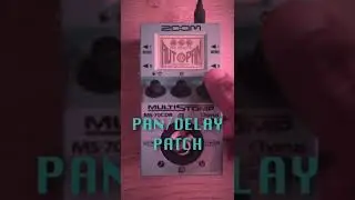 Zoom MS70CDR - Pan/Delay patch