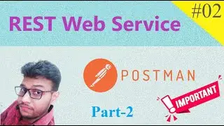 REST Web Services with Postman Part 2 | [Hindi] #02