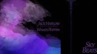 Jack Harlow - WHATS POPPIN