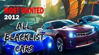 Need For Speed Most Wanted 2012 | All Blacklist Cars