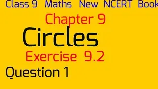 Class 9 Maths ll  Chapter 9  ll   Circles  ll   Exercise 9.2  ll   Question I  NCERT  ll