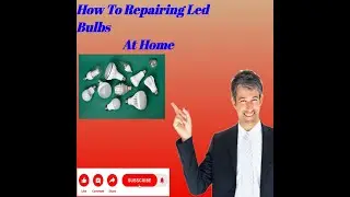 How To Repair Led Bulb?