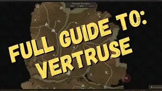 Vertruse Region Walkthrough | All Secrets Quest Options and Full Map | Wartales