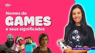 Nomes de Games em Inglês e seus significados 😜