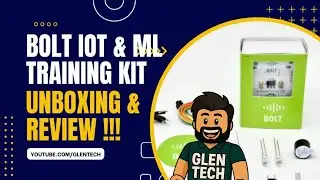 Exploring the BOLT IoT Kit: Training in Internet of Things and Machine Learning
