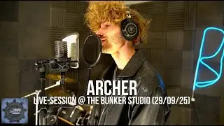 ARCHER LIVE-SESSION @TheBunkerStudio