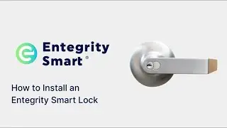 Entegrity Smart Lock Installation