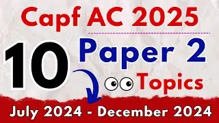 Capf AC 2025 Top 10 Paper 2 Topics
