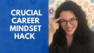 Career Mindset Hack: Greater Results with Less Effort