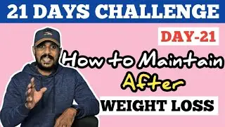 DAY-21 How to Maintain after Weight Loss | 21 Days Challenge | RD Fitness Tamil