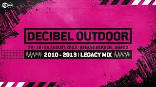 Decibel outdoor 2023 | DB#20 legacy mix | 2010 - 2013