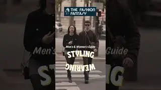 Fashion Battle: Styling vs Wearing Tips | Men | Women #styleinspo